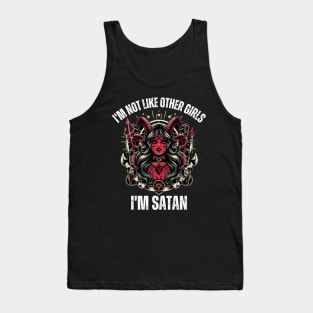 I'm-Not-Like-Other-Girls-I'm-Satan Tank Top